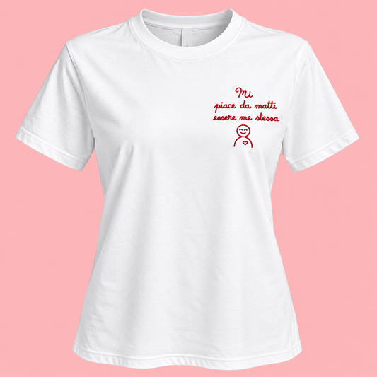 T-shirt "Mi piace da matti essere me stessa" ricamo